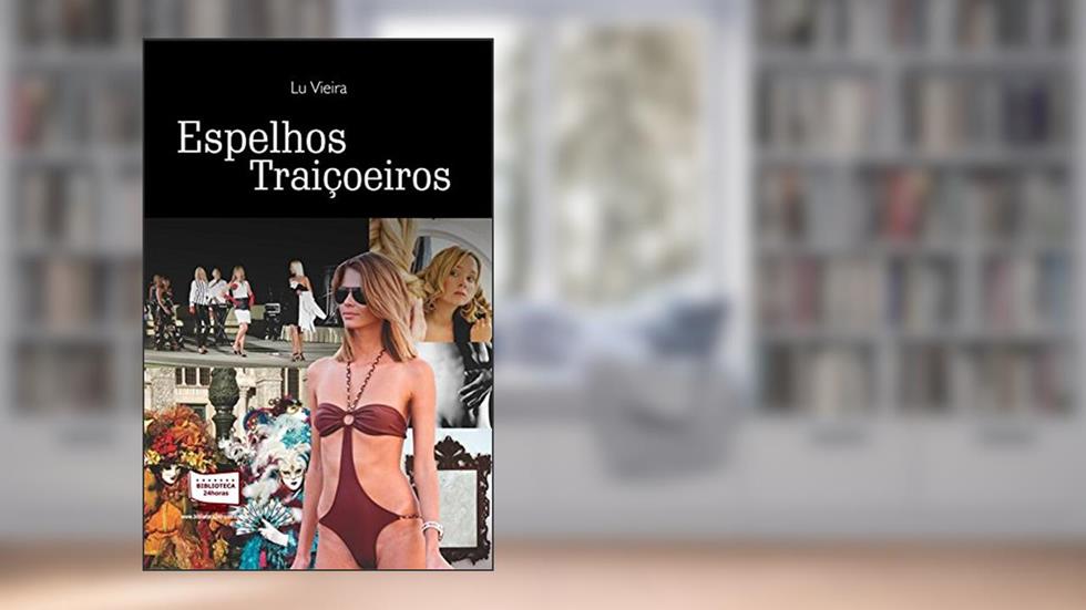Espelhos Traiçoeiros, do autor Lucimar Vieira