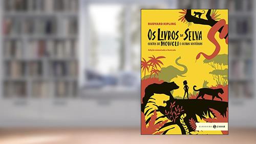 Capa de Os livros da Selva: edição comentada e ilustrada: Contos de Mowgli e outras histórias (Clássicos Zahar), do autor Rudyard Kipling