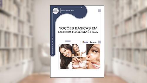 Capa de Noções Básicas em Dermatocosmética, do autor SIMONE PIRES DE MATOS