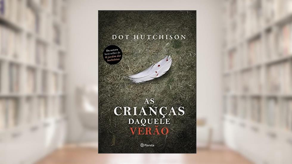 As crianças daquele verão, do autor Dot Hutchison