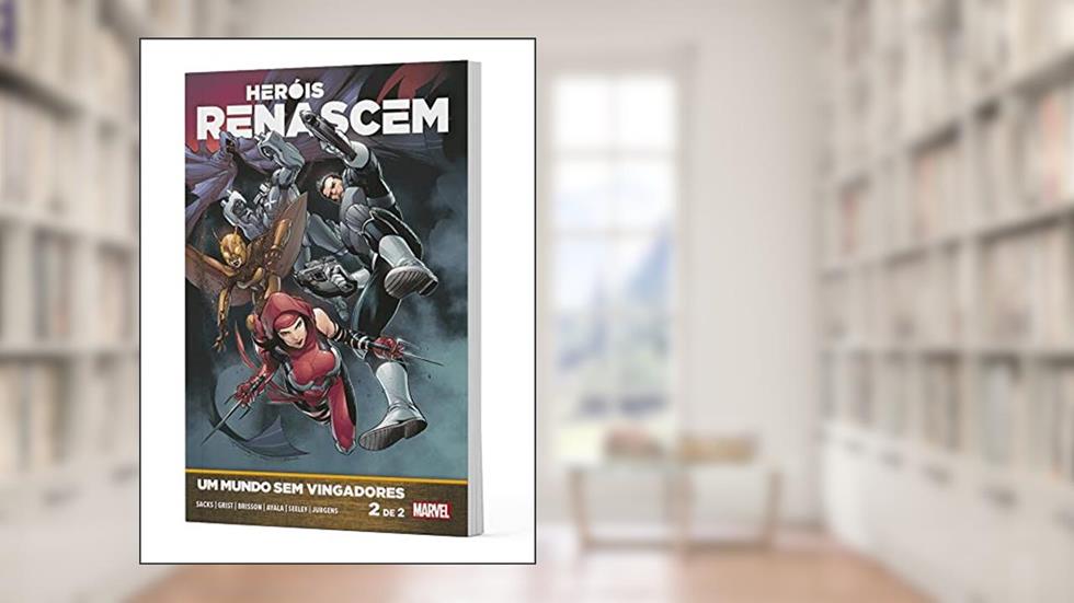 Heróis Renascem: um Mundo sem Vingadores Vol. 2 (de 2), do autor Ethan Sacks; Tim Seeley; Vita Ayala