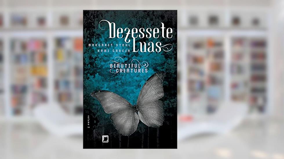 Dezessete luas (Vol. 2), do autor Kami Garcia; Margaret Stohl