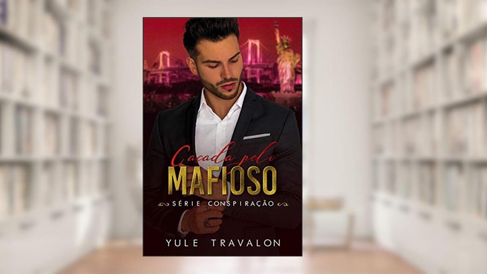 Caçada pelo Mafioso, do autor Yule Travalon
