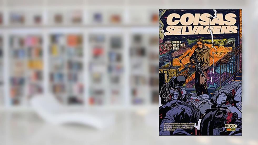 Coisas Selvagens, do autor Justin Jordan