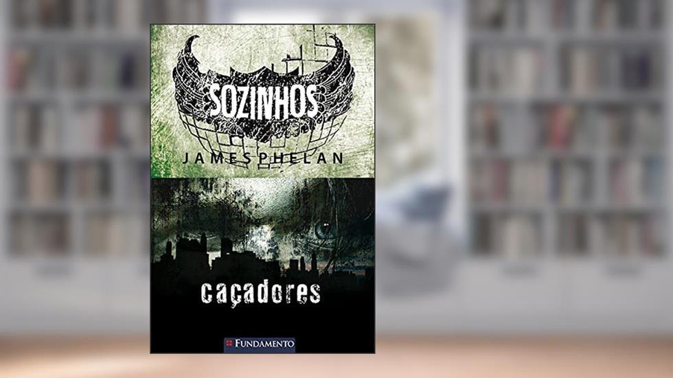 Sozinhos. Cacadores, do autor James Phelan