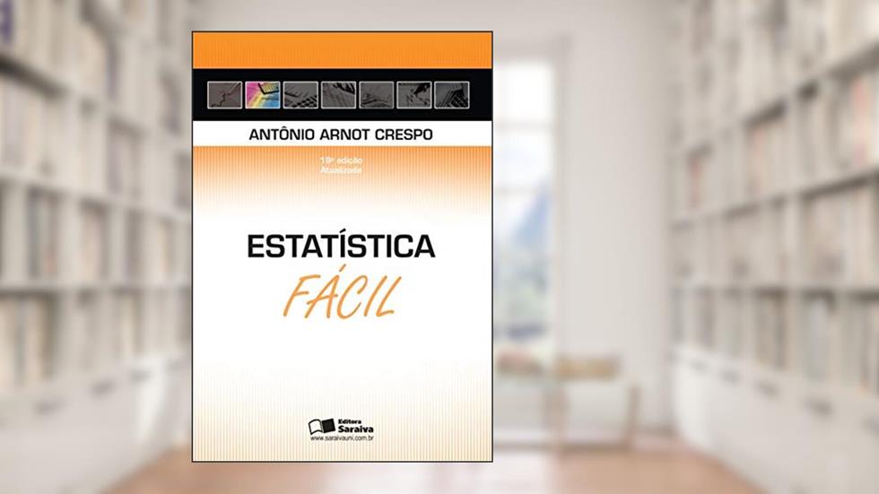 Estatística fácil, do autor Antônio Arnot Crespo