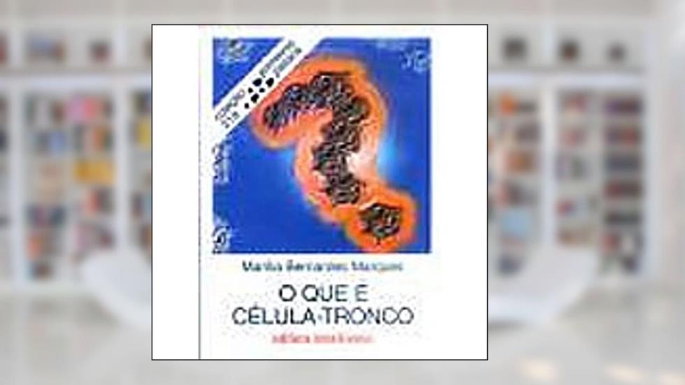 O que e Célula Tronco, do autor Marilia Bernardes Marques