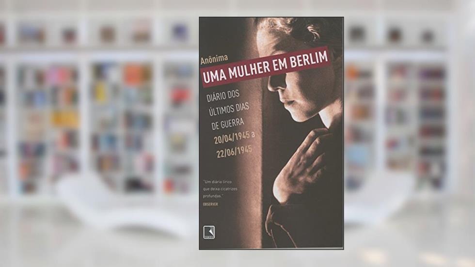 Uma Mulher Em Berlim, do autor Anonimo