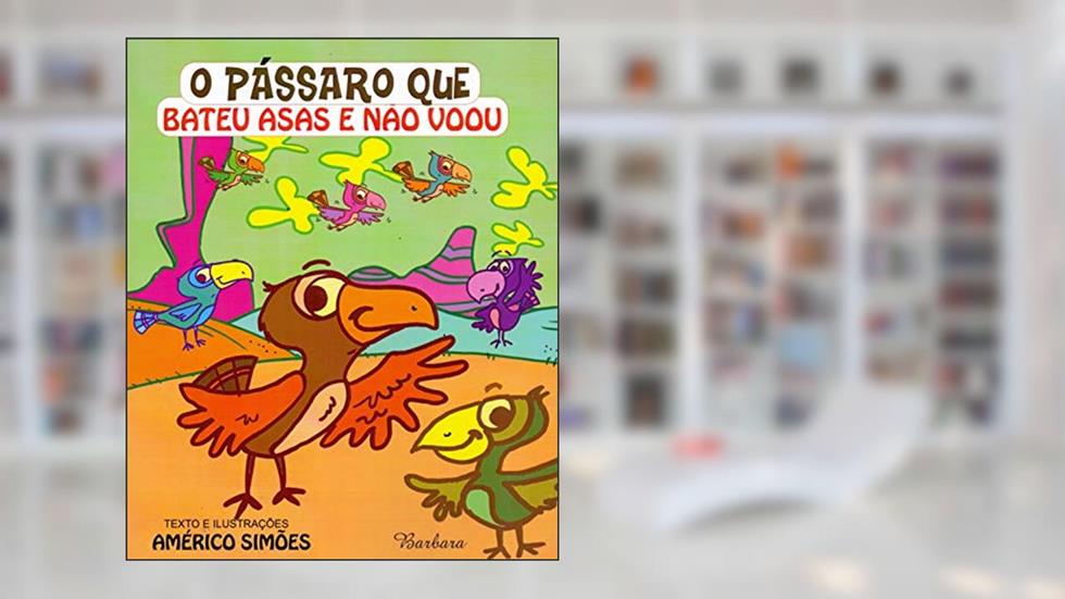O Pássaro que Bateu Asas e não Voou, do autor Americo Simoes