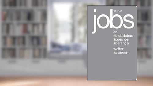 Capa de Steve Jobs: As verdadeiras lições de liderança, do autor Walter Isaacson