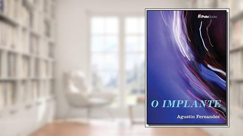 Capa de O Implante, do autor Agustin Fernandez