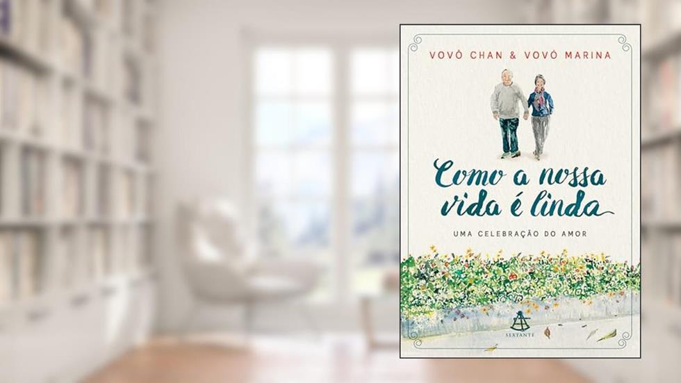 Como a nossa vida é linda: Uma celebração do amor, do autor Kyong Ja Ahn; Chan Jae Lee