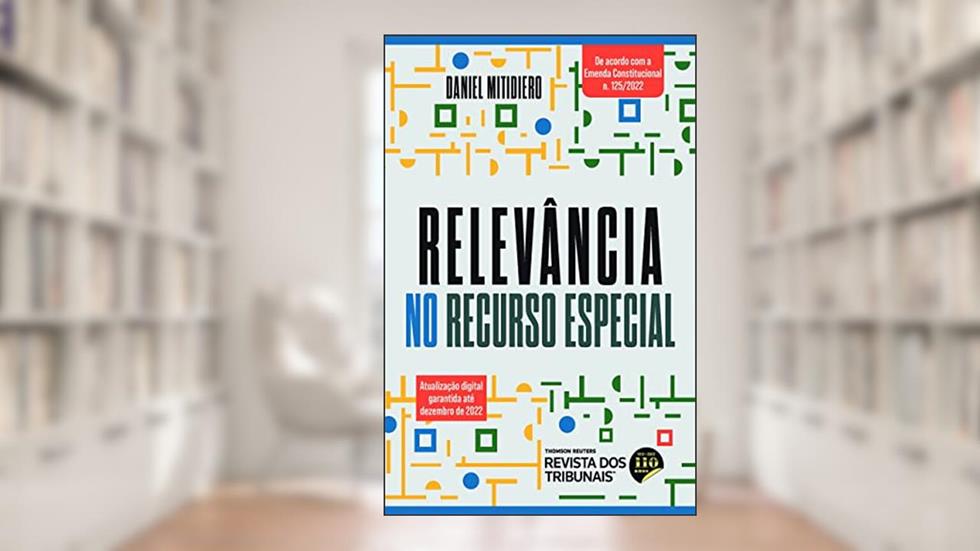 Relevância no recurso especial, do autor Daniel Mitidiero