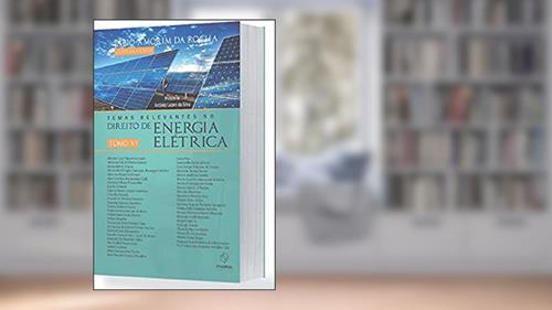 Capa de Temas Relevantes no Direito de Energia Elétrica - Tomo VI, do autor Fabio Amorim da Rocha