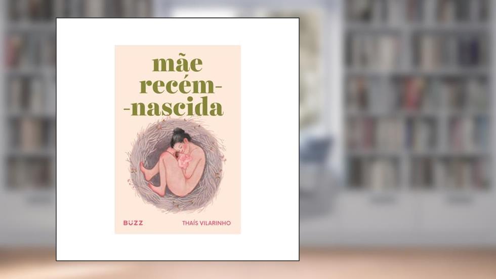 Mãe recém-nascida, do autor Thaís Vilarinho