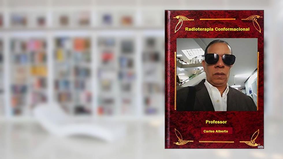 Radioterapia Conformacional: Radioterapia, do autor Carlos Alberto Silva Fernandes; Carlos Alberto Fernandes