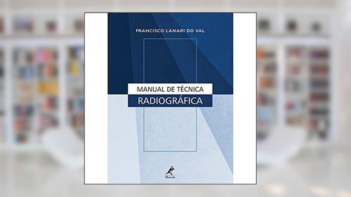 Capa de Manual de técnica radiográfica, do autor Francisco Lanari do Val