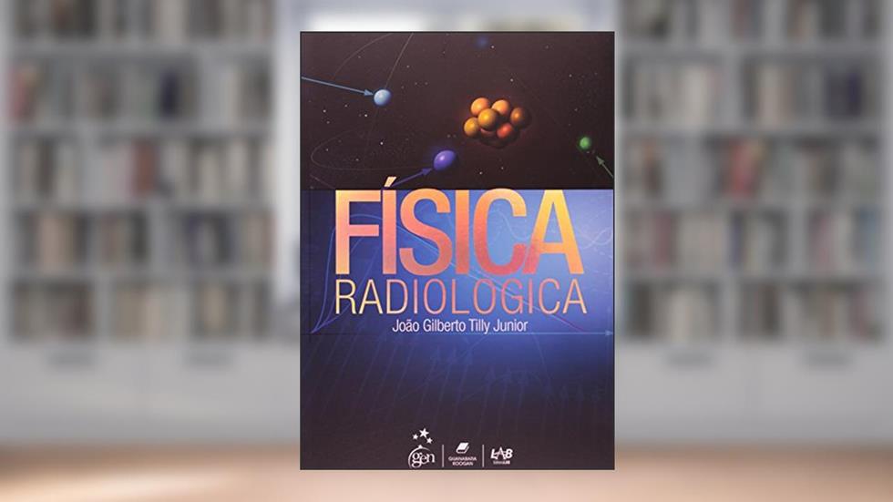 Física Radiológica, do autor Tilly