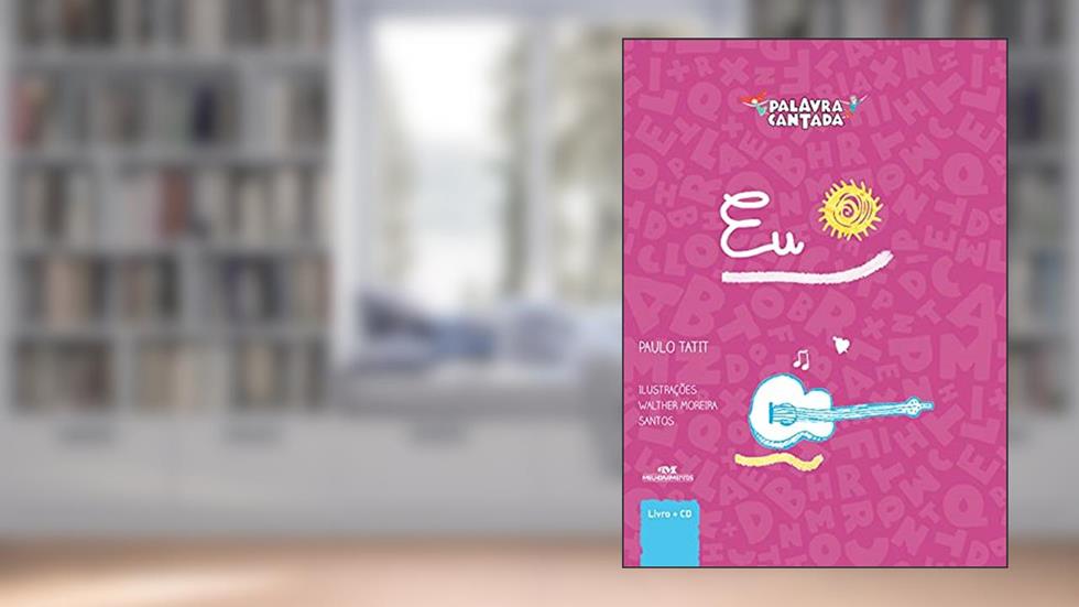 Eu, do autor Palavra Cantada