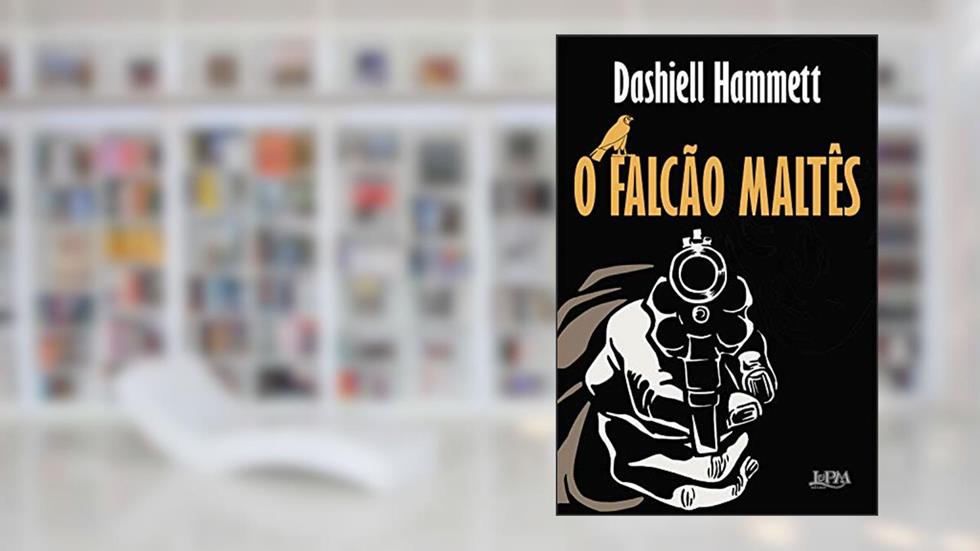 O Falcão Maltês, do autor Dashiell Hammett