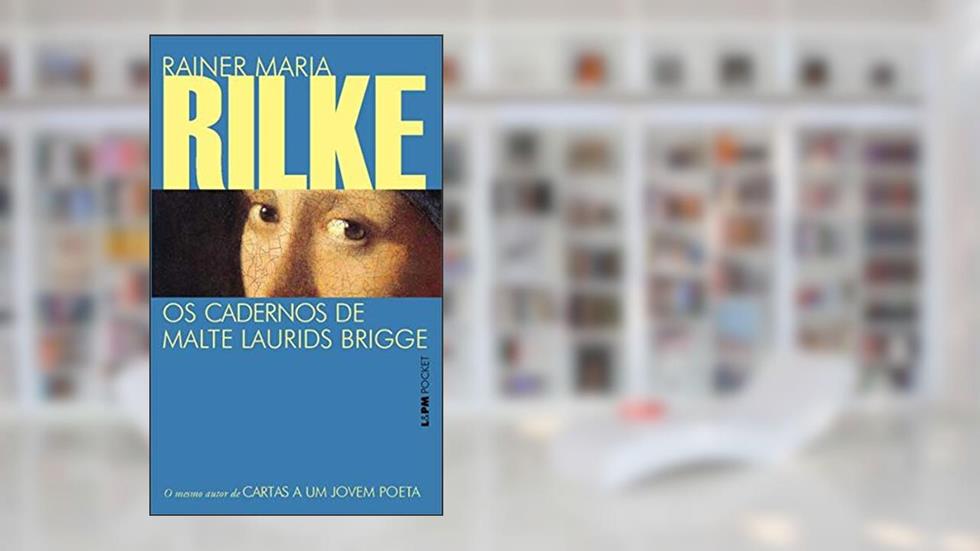 Os Cadernos de Malte Laurids Brigge, do autor Rainer Maria Rilke