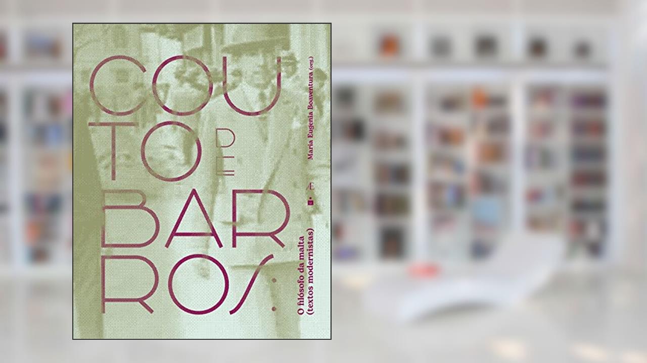 O Filósofo da Malta (Textos Modernistas): O Filósofo da Malta (Textos Modernistas), do autor Antonio Carlos Couto de Barros