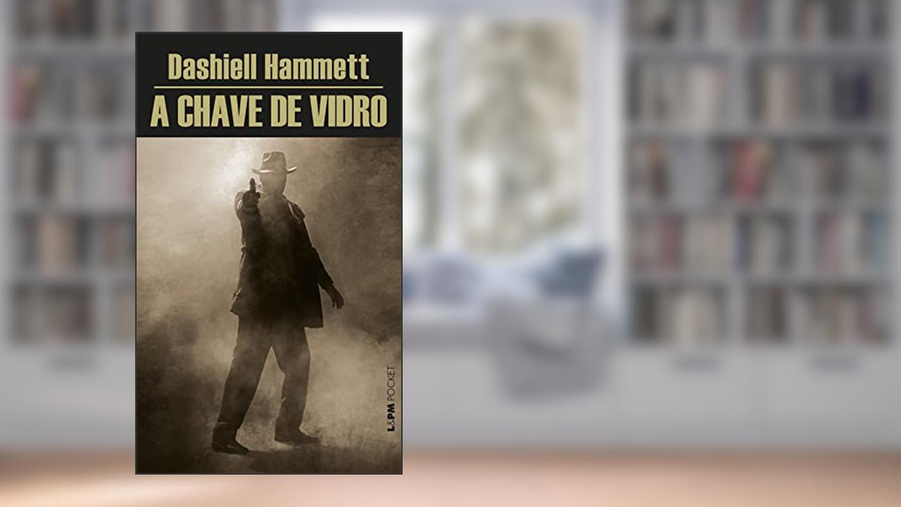 A Chave de Vidro: 1354, do autor Dashiell Hammet; Rubens Figueiredo