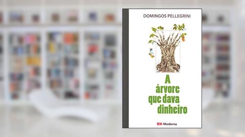 Capa de A árvore que dava dinheiro, do autor Domingos Pellegrini