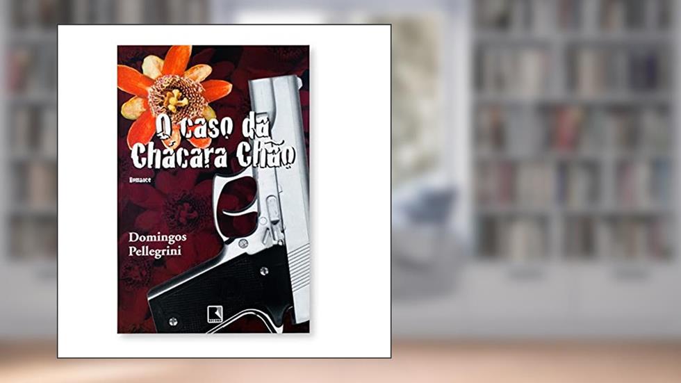 O Caso da Chácara Chão, do autor Domingos Pellegrini