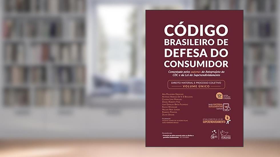 Código Brasileiro de Defesa do Consumidor, do autor Ada Pellegrini Grinover; Vicente Gomes de Oliveira Filho; João Ferreira Braga
