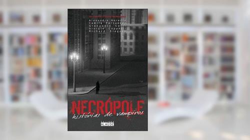 Capa de Necropole: Historias de Vampiros, do autor Gianpaolo Celli; Camila Fernandes; Alexandre Fernandes Heredia
