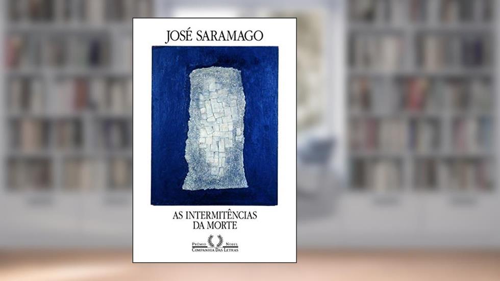 As Intermitências da Morte, do autor José Saramago