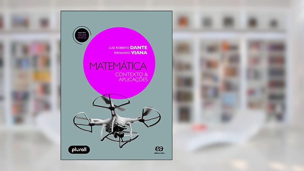 Matemática - Volume único: Contexto & aplicações, do autor Luiz Roberto Dante; Fernando Viana