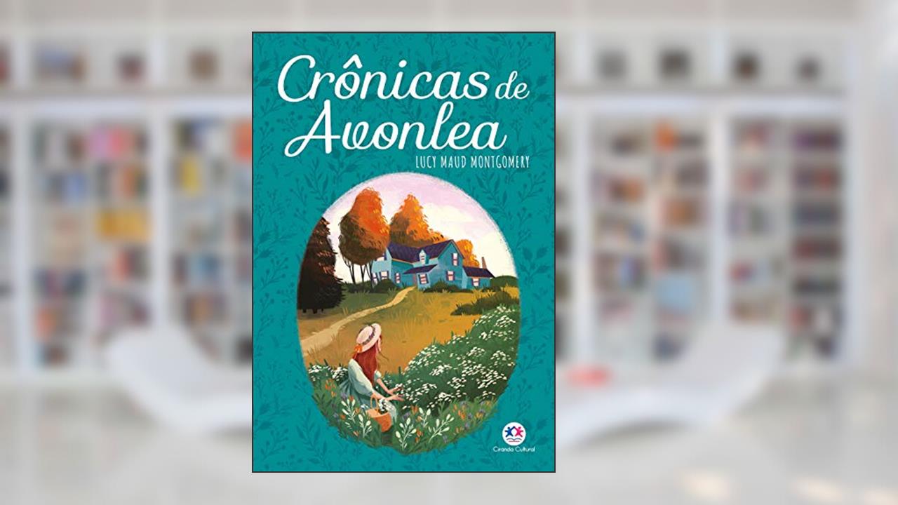 Crônicas de Avonlea, do autor Lucy Maud Montgomery