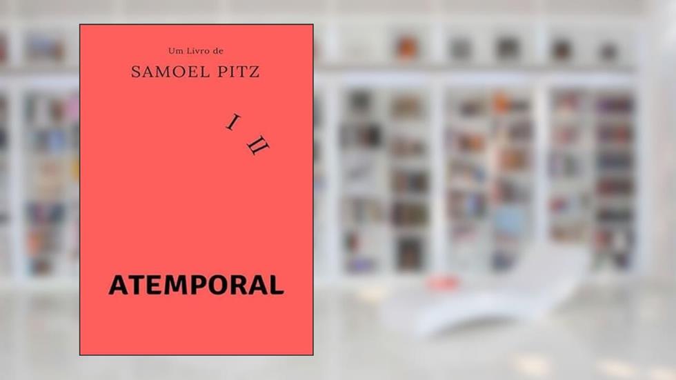 Atemporal, do autor Samoel Pitz