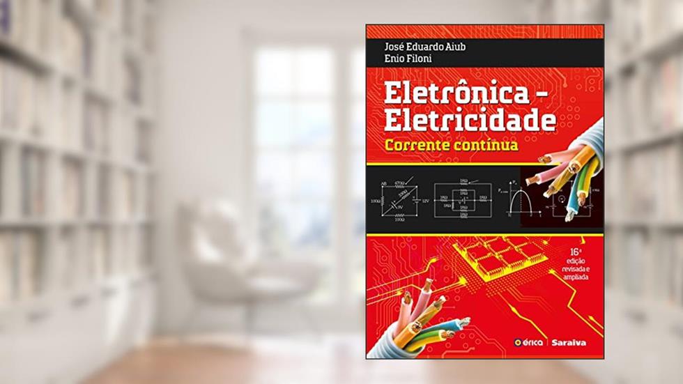 Eletrônica : Eletricidade: Corrente contínua, do autor Enio Filoni; José Eduardo Aiub