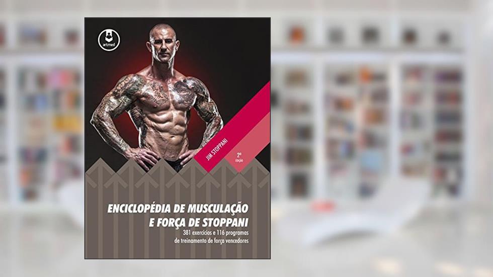 Enciclopédia de Musculação e Força de Stoppani, do autor Jim Stoppani