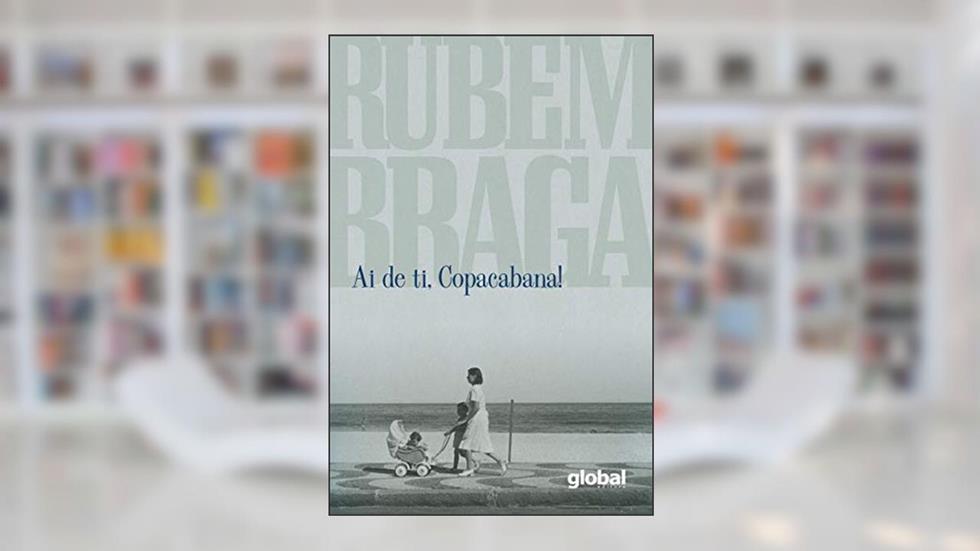 Ai de ti, Copacabana!, do autor Rubem Braga