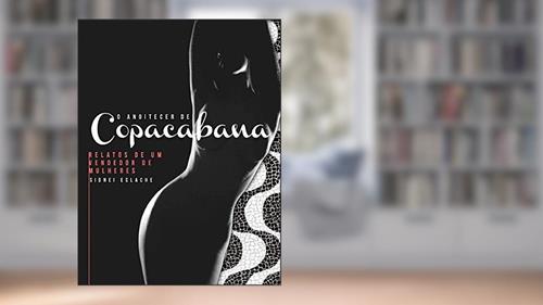 Capa de O anoitecer de Copacabana: relatos de um vendedor de mulheres, do autor Sidnei Eclache