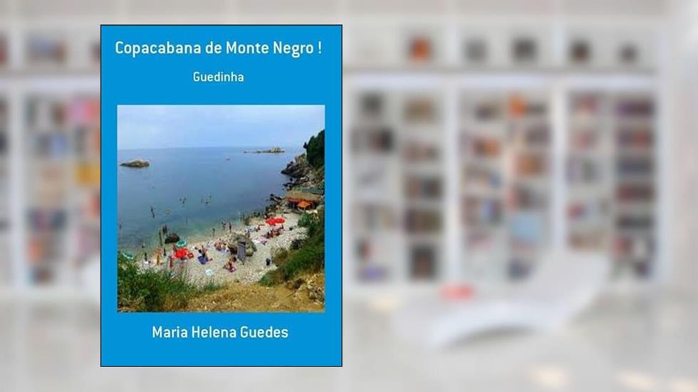 Copacabana de Monte Negro !, do autor Maria Helena Guedes