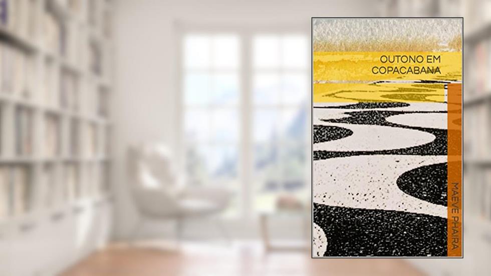 OUTONO EM COPACABANA, do autor Maeve Phaira