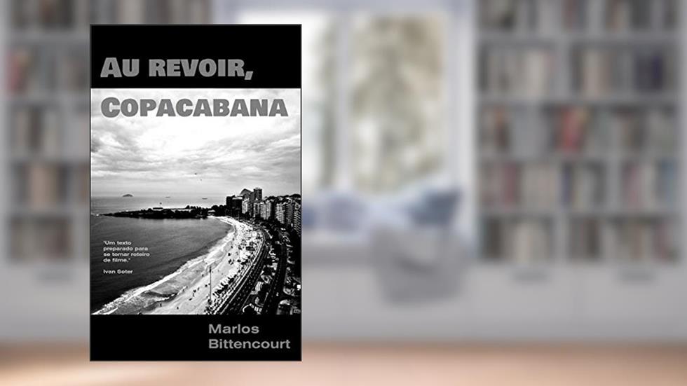 Au revoir, Copacabana, do autor Marlos Bittencourt