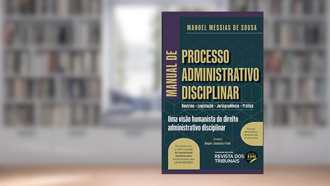 Manual de Processo Administrativo Disciplinar, do autor Manoel Messias de Sousa