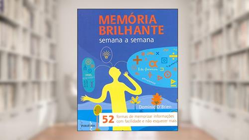 Capa de Memória Brilhante - Semana a Semana, do autor Dominic O Brien