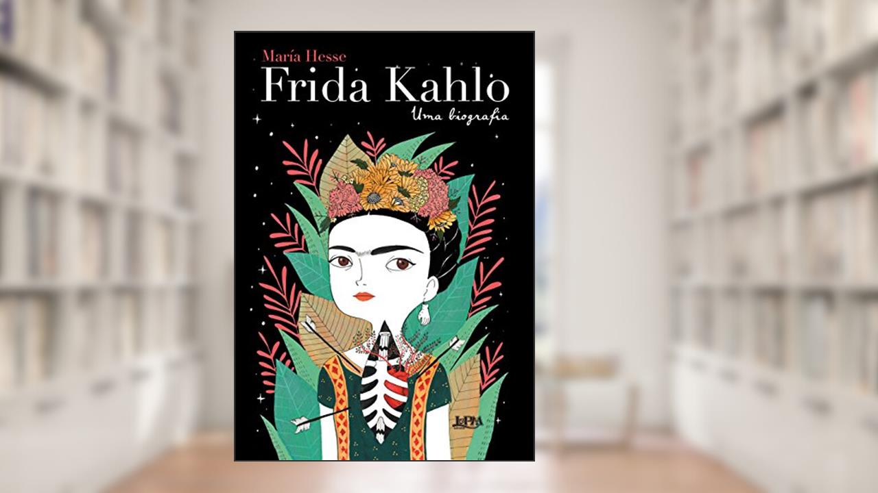 Frida Kahlo: uma Biografia, do autor Maria Hesse