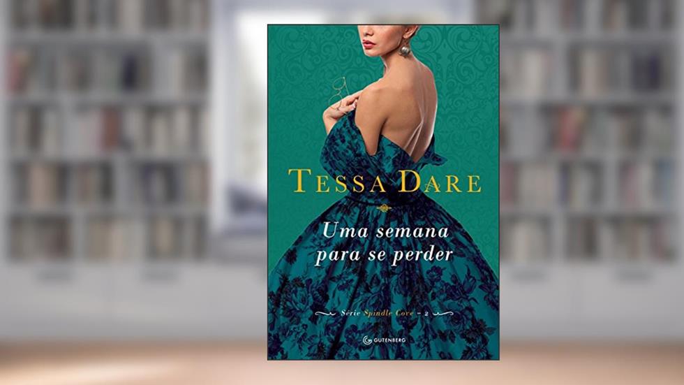 Uma semana para se perder: Volume 2, do autor Tessa Dare