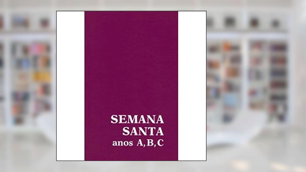 Semana Santa: Anos A, B, C, do autor Paulus Editora