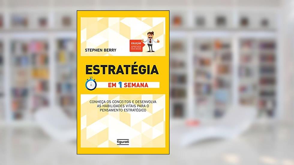 Estratégia em Uma Semana, do autor Stephen Berry