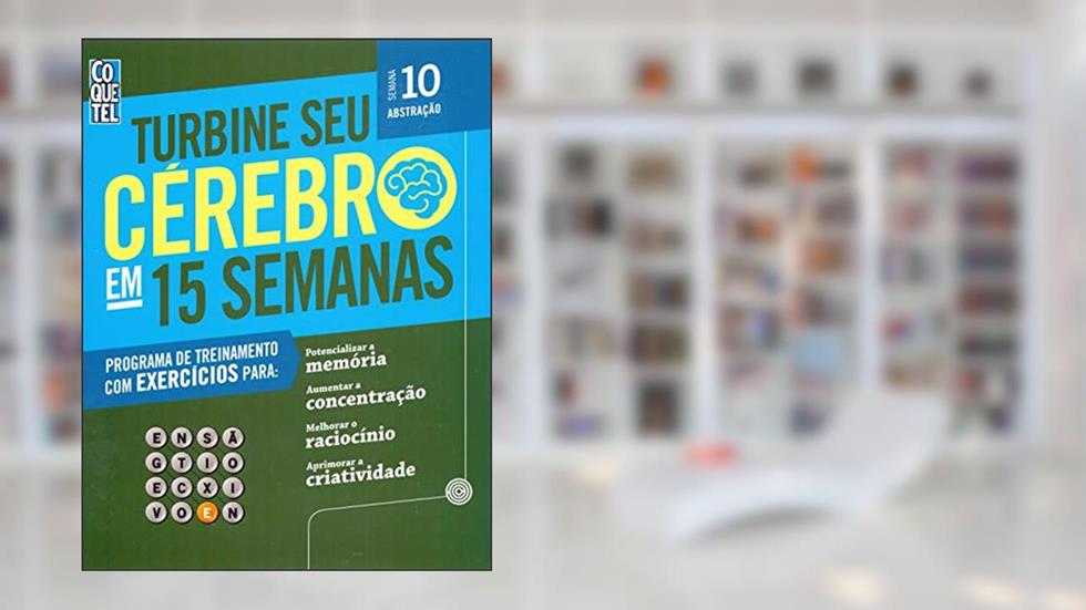Turbine Seu Cérebro em 15 Semanas - 10, do autor Vários Autores
