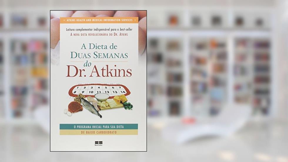 A dieta de duas semana do Dr. Atkins, do autor Robert C. Atkins